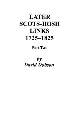 Vínculos posteriores entre escoceses e irlandeses, 1725-1825. Segunda parte - Later Scots-Irish Links, 1725-1825. Part Two