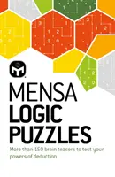 Puzzles de lógica Mensa: más de 150 rompecabezas para poner a prueba tu capacidad de deducción. - Mensa Logic Puzzles - More than 150 brainteasers to test your powers of deduction