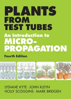 Plantas en tubos de ensayo: Introducción a la micropropagación - Plants from Test Tubes: An Introduction to Micropropogation