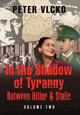 A la sombra de la tiranía: entre Hitler y Stalin (Vol. 2) - In the Shadow of Tyranny: Between Hitler & Stalin (Vol. 2)