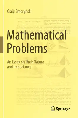 Problemas matemáticos: Un ensayo sobre su naturaleza e importancia - Mathematical Problems: An Essay on Their Nature and Importance