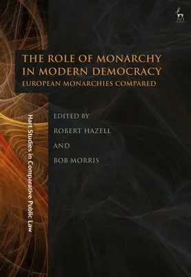 El papel de la monarquía en la democracia moderna: Monarquías europeas comparadas - The Role of Monarchy in Modern Democracy: European Monarchies Compared