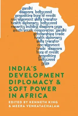 Diplomacia para el desarrollo y poder blando de la India en África - India's Development Diplomacy & Soft Power in Africa