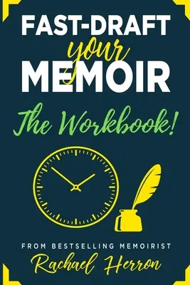 Redacte rápidamente sus memorias: El cuaderno de trabajo - Fast-Draft Your Memoir: The Workbook