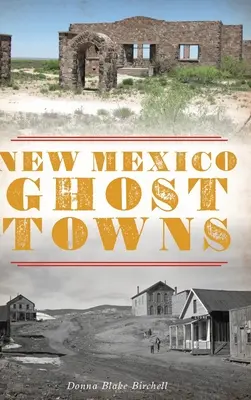 Pueblos Fantasma de Nuevo México - New Mexico Ghost Towns