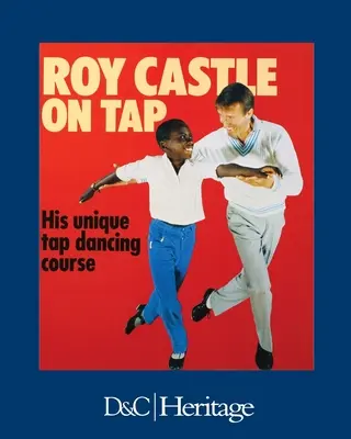 Roy Castle on Tap: Su curso único de claqué - Roy Castle on Tap: His Unique Tap Dancing Course