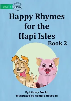 Rimas Felices para las Islas Hapi Libro 2 - Happy Rhymes for the Hapi Isles Book 2