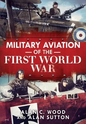 La aviación militar de la Primera Guerra Mundial: los ases de los aliados y de las potencias centrales - Military Aviation of the First World War: The Aces of the Allies and the Central Powers
