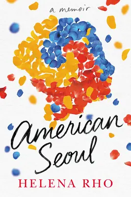 Seúl americano: A Memoir - American Seoul: A Memoir