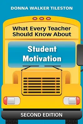 Lo que todo profesor debe saber sobre la motivación de los alumnos - What Every Teacher Should Know About Student Motivation