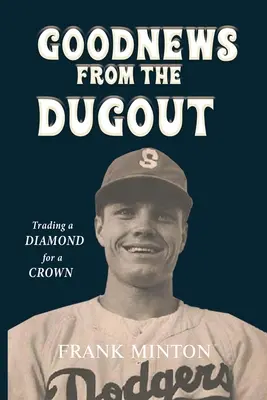 Buenas noticias desde el banquillo: Cambiar un diamante por una corona - Goodnews from the Dugout: Trading a Diamond for a Crown
