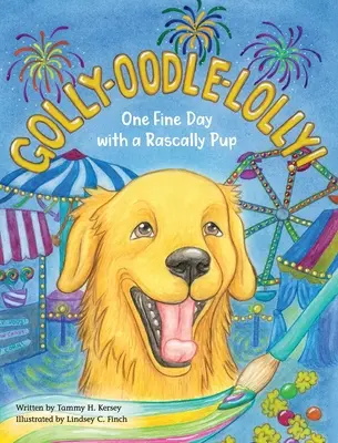 Golly-Oodle-Lolly!: Un buen día con un cachorro travieso - Golly-Oodle-Lolly!: One Fine Day with a Rascally Pup