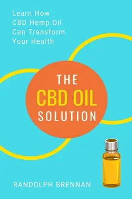 La Solución del Aceite de CBD: ¡Aprenda cómo el aceite de cáñamo CBD podría ser la respuesta para el alivio del dolor, la ansiedad, la diabetes y otros problemas de salud! - The CBD Oil Solution: Learn How CBD Hemp Oil Might Just Be The Answer For Pain Relief, Anxiety, Diabetes and Other Health Issues!