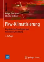 Pkw-Klimatisierung: Physikalische Grundlagen und Technische Umsetzung - Pkw-Klimatisierung: Physikalische Grundlagen Und Technische Umsetzung