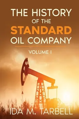 La historia de la Standard Oil Company - The History of the Standard Oil Company