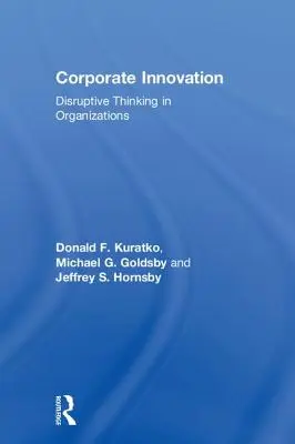 Innovación empresarial: Pensamiento disruptivo en las organizaciones - Corporate Innovation: Disruptive Thinking in Organizations