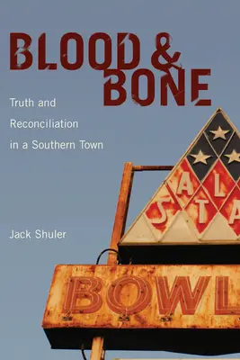 Blood & Bone: Truth and Reconciliation in a Southern Town (Sangre y hueso: verdad y reconciliación en un pueblo del Sur) - Blood & Bone: Truth and Reconciliation in a Southern Town