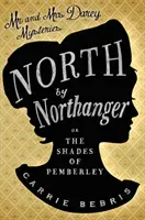 North By Northanger - O, Las sombras de Pemberley - North By Northanger - Or, The Shades of Pemberley