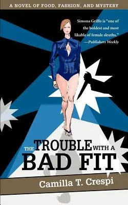 The Trouble with a Bad Fit: Una novela de comida, moda y misterio - The Trouble with a Bad Fit: A Novel of Food, Fashion, and Mystery