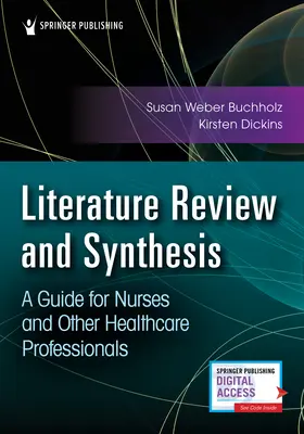 Revisión y síntesis de la literatura: Guía para enfermeras y otros profesionales sanitarios - Literature Review and Synthesis: A Guide for Nurses and Other Healthcare Professionals