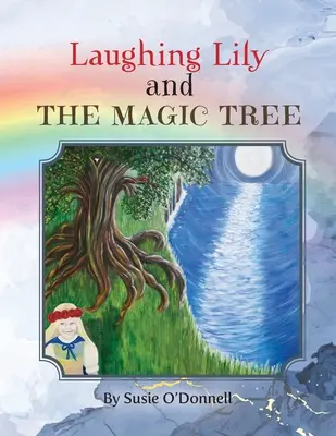 Laughing Lily y el árbol mágico - Laughing Lily and The Magic Tree