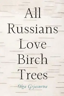 Todos los rusos aman los abedules - All Russians Love Birch Trees