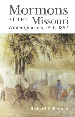 Mormones en el Missouri: Cuarteles de invierno, 1846-1852 - Mormons at the Missouri: Winter Quarters, 1846-1852