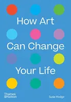 Cómo el arte puede cambiar tu vida - How Art Can Change Your Life