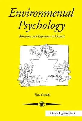 Psicología Ambiental: Comportamiento y experiencia en contexto - Environmental Psychology: Behaviour and Experience In Context