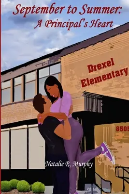 De septiembre a verano: El corazón de un director - September to Summer: A Principal's Heart