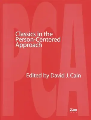 Clásicos del enfoque centrado en la persona - Classics in the Person-Centered Approach