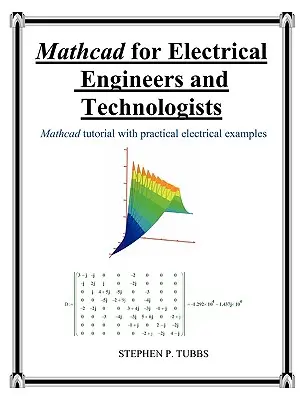 MathCAD para Ingenieros Eléctricos y Tecnólogos - MathCAD for Electrical Engineers and Technologists