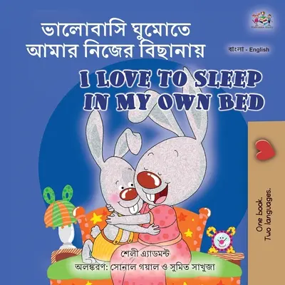 I Love to Sleep in My Own Bed (Libro bilingüe inglés bengalí para niños) - I Love to Sleep in My Own Bed (Bengali English Bilingual Book for Kids)