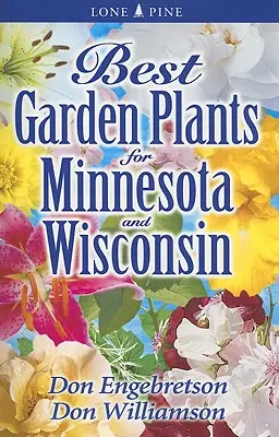 Las mejores plantas de jardín para Minnesota y Wisconsin - Best Garden Plants for Minnesota and Wisconsin