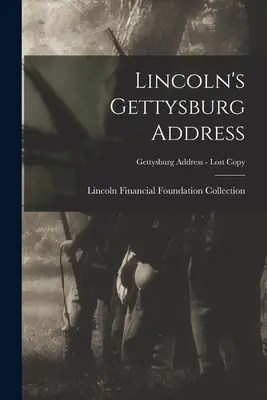 Discurso de Lincoln en Gettysburg; Discurso de Gettysburg - Copia perdida - Lincoln's Gettysburg Address; Gettysburg Address - Lost copy