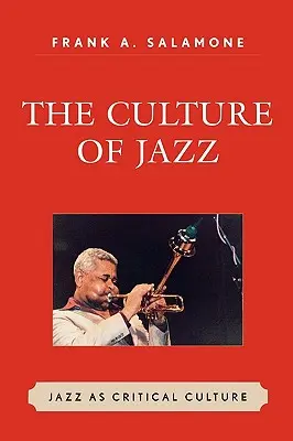 La cultura del jazz: El jazz como cultura crítica - The Culture of Jazz: Jazz as Critical Culture