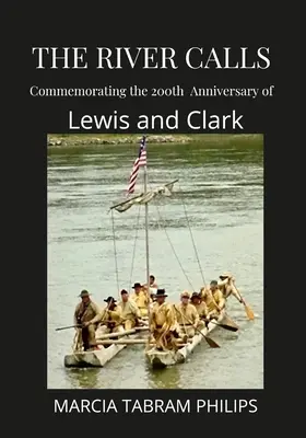 El río llama: Conmemoración del 200 aniversario de Lewis y Clark - The River Calls: Commemorating the 200th Anniversary of Lewis and Clark