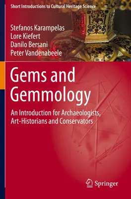 Gemas y gemología - Introducción para arqueólogos, historiadores del arte y conservadores - Gems and Gemmology - An Introduction for Archaeologists, Art-Historians and Conservators