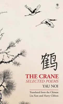 La grulla: Poemas selectos - The Crane: Selected Poems