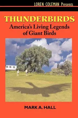 Thunderbirds: Las leyendas vivas de las aves gigantes de Estados Unidos - Thunderbirds: America's Living Legends of Giant Birds