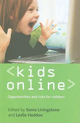 Niños en línea: Oportunidades y riesgos para los niños - Kids Online: Opportunities and Risks for Children