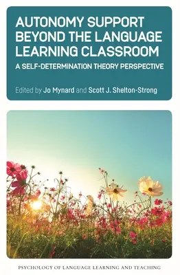 El apoyo a la autonomía más allá del aula de idiomas: Una perspectiva desde la teoría de la autodeterminación - Autonomy Support Beyond the Language Learning Classroom: A Self-Determination Theory Perspective