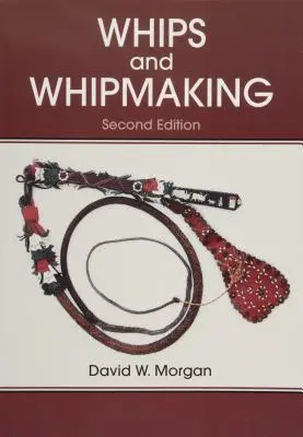 Látigos y fabricación de látigos - Whips and Whipmaking