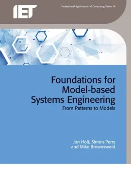 Fundamentos de la ingeniería de sistemas basada en modelos: De los patrones a los modelos - Foundations for Model-Based Systems Engineering: From Patterns to Models