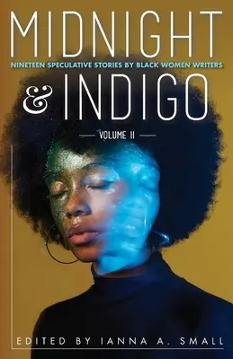 medianoche y añil: Diecinueve relatos especulativos de escritoras negras - midnight & indigo: Nineteen Speculative Stories by Black Women Writers