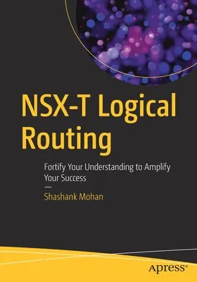 Enrutamiento Lógico NSX-T: Fortalezca su Comprensión para Amplificar su Éxito - NSX-T Logical Routing: Fortify Your Understanding to Amplify Your Success