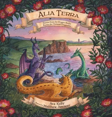 Alia Terra: Historias del reino de los dragones - Alia Terra: Stories from the Dragon Realm