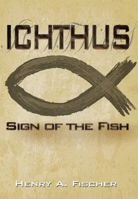 Ichthus El signo del pez - Ichthus: Sign of the Fish