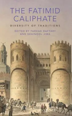 El Califato Fatimí: Diversidad de tradiciones - The Fatimid Caliphate: Diversity of Traditions