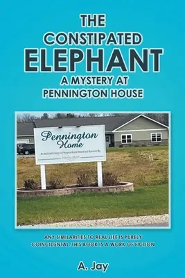 El elefante estreñido: Un misterio en Pennington House - The Constipated Elephant: A Mystery at Pennington House